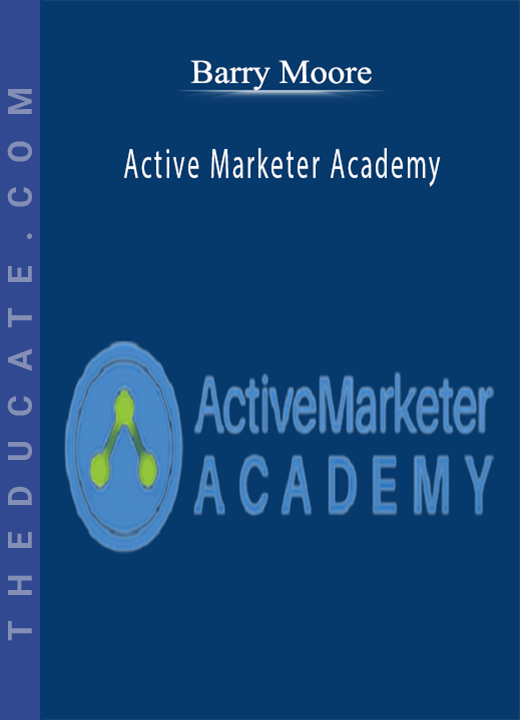 Barry Moore - Active Marketer Academy