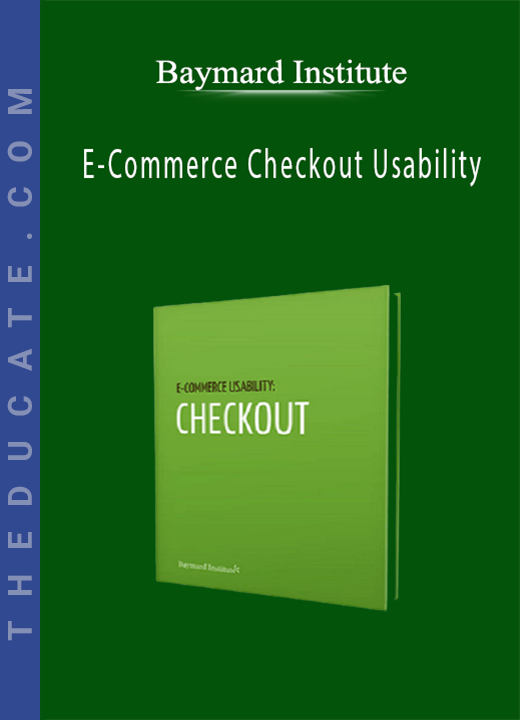 Baymard Institute - E-Commerce Checkout Usability