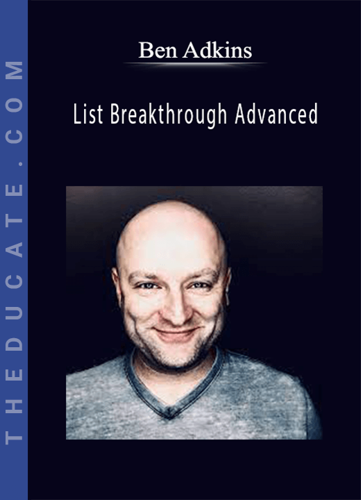 Ben Adkins - List Breakthrough Advanced