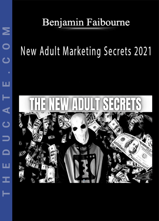 Benjamin Faibourne - New Adult Marketing Secrets 2021