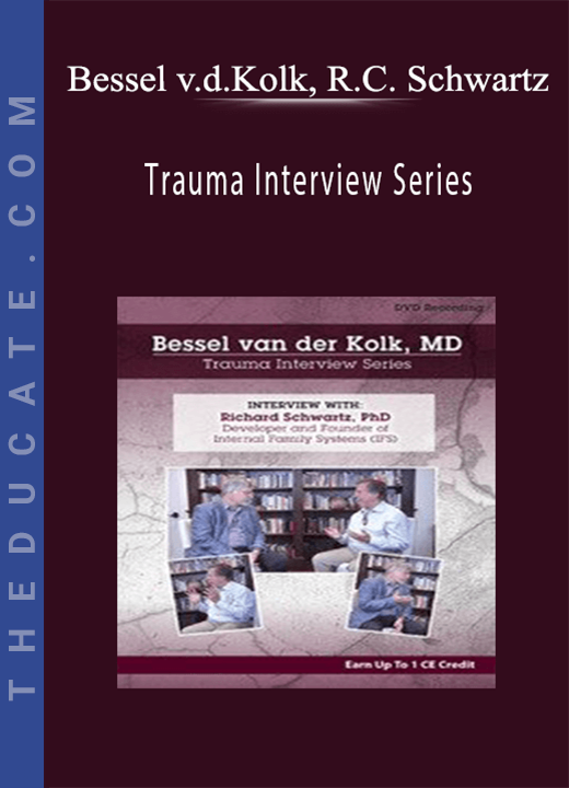 Bessel van der Kolk, Richard C. Schwartz - Bessel van der Kolk Trauma Interview Series: Richard Schwartz, Ph.D., Developer and Founder of Internal Family Systems (IFS)