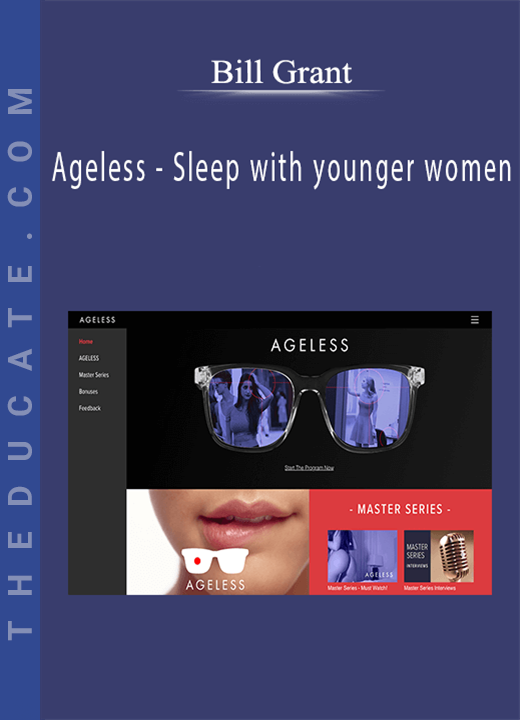 Bill Grant - Ageless - Sleep with younger women