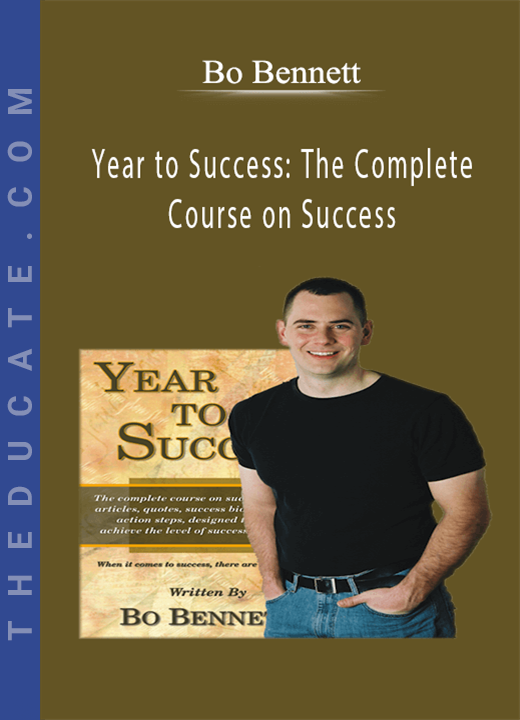 Bo Bennett - Year to Success: The Complete Course on Success