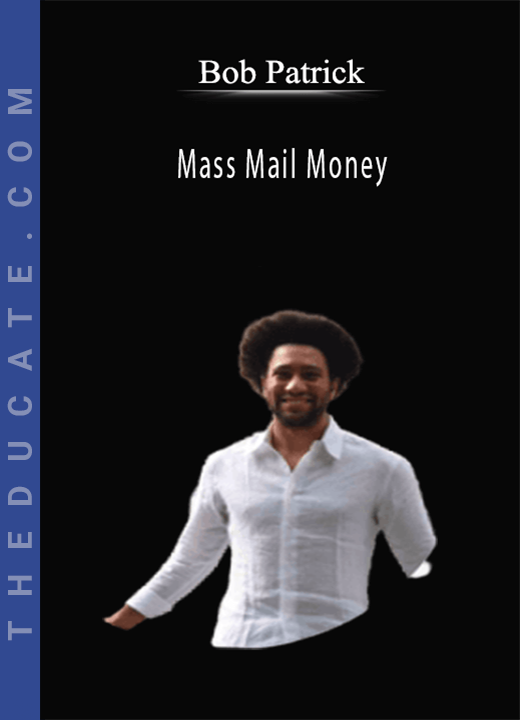 Bob Patrick - Mass Mail Money