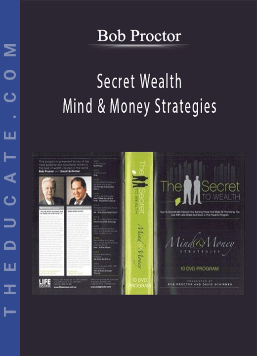 Bob Proctor - Secret Wealth - Mind & Money Strategies