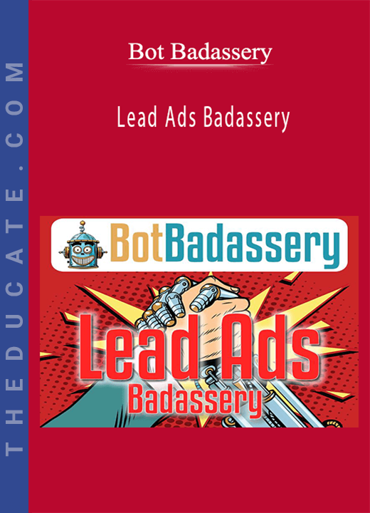 Bot Badassery - Lead Ads Badassery