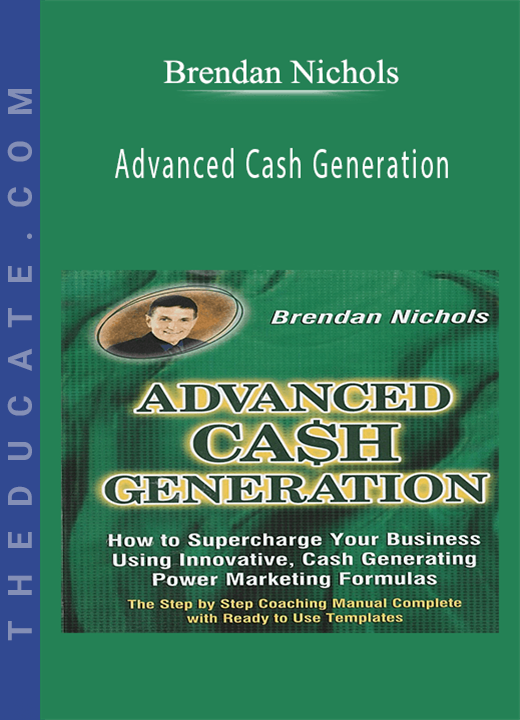 Brendan Nichols - Advanced Cash Generation