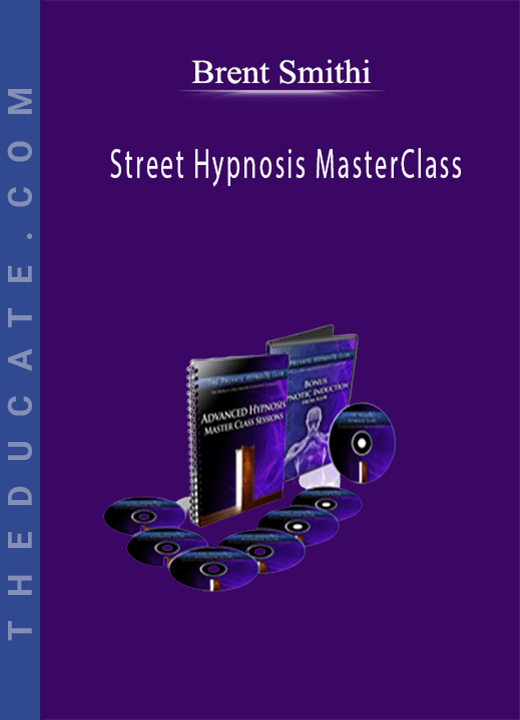 Brent Smithi - Street Hypnosis MasterClass