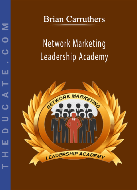 Brian Carruthers - Network Marketing Leadership Academy