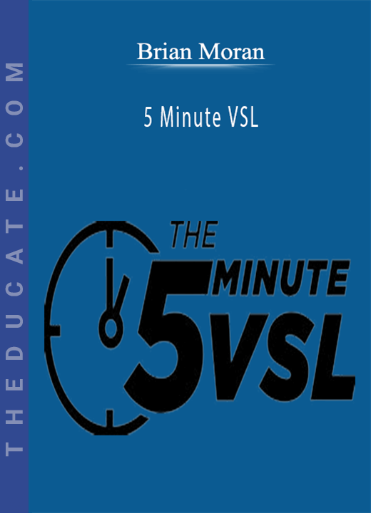 Brian Moran - 5 Minute VSL