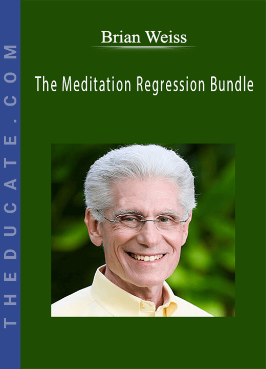 Brian Weiss - The Meditation Regression Bundle
