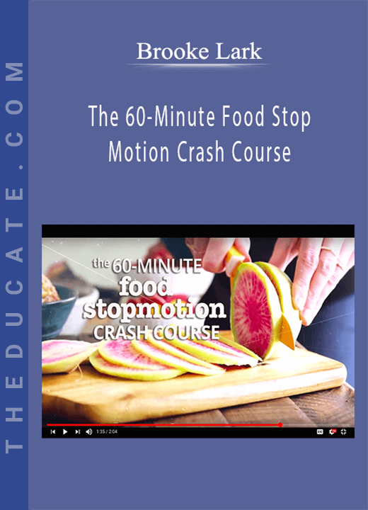 Brooke Lark - The 60-Minute Food Stop Motion Crash Course