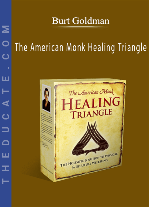 Burt Goldman - The American Monk Healing Triangle