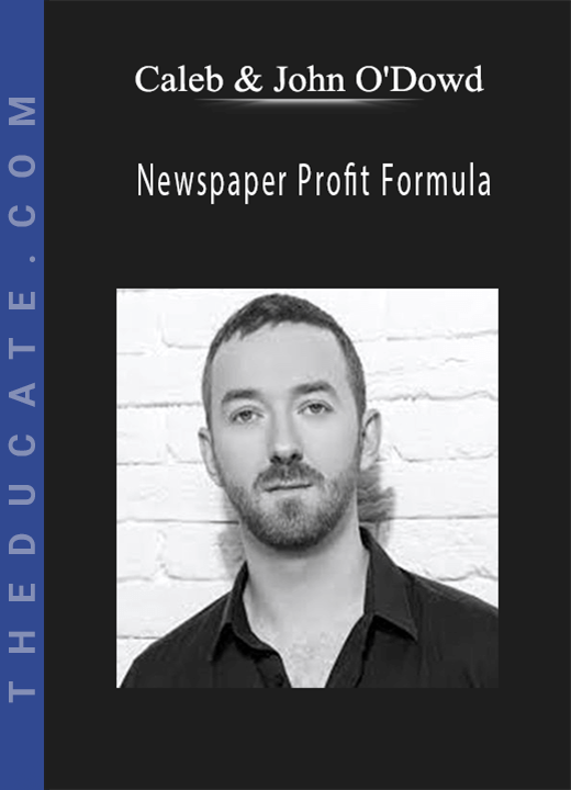 Caleb & John O’Dowd - Newspaper Profit Formula