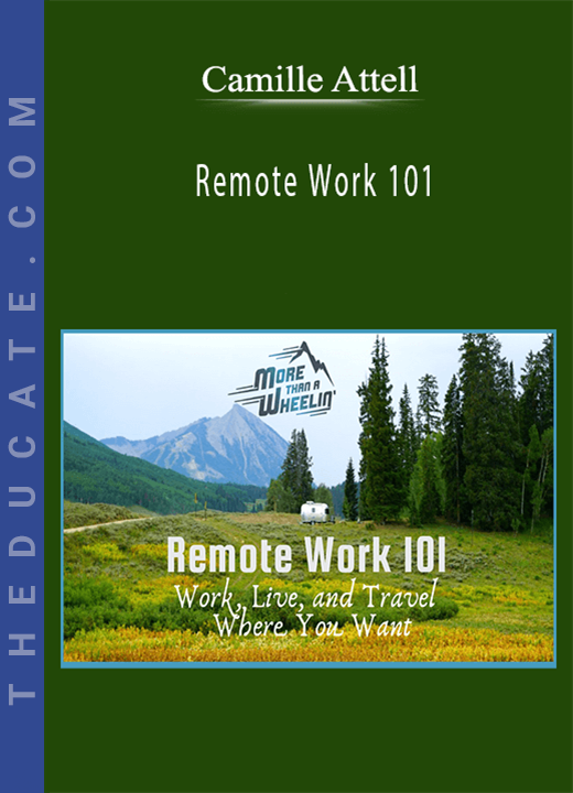 Camille Attell - Remote Work 101