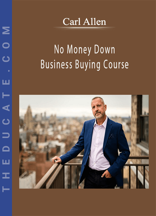 Carl Allen - No Money Down Business Buying Course