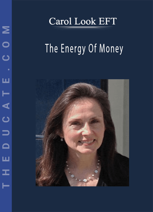 Carol Look EFT - The Energy Of Money