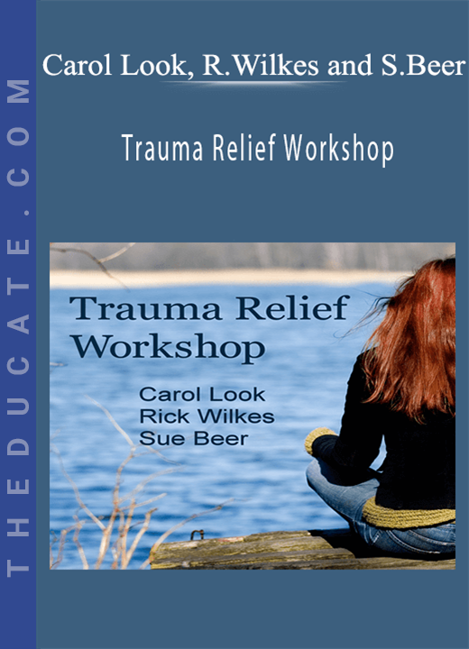 Carol Look, Rick Wilkes, and Sue Beer - Trauma Relief Workshop