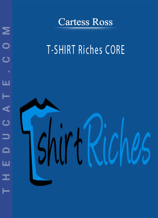 Cartess Ross - T-SHIRT Riches CORE