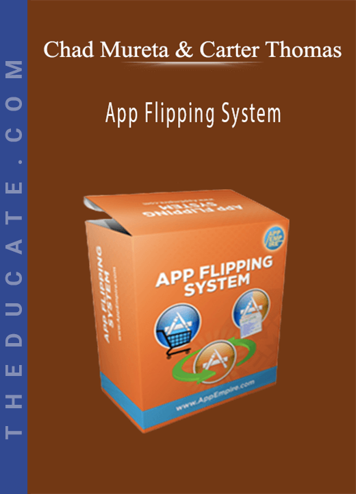 Chad Mureta & Carter Thomas - App Flipping System