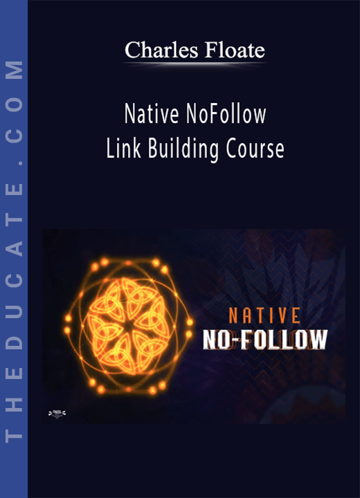 Charles Floate - Native NoFollow - Link Building Course