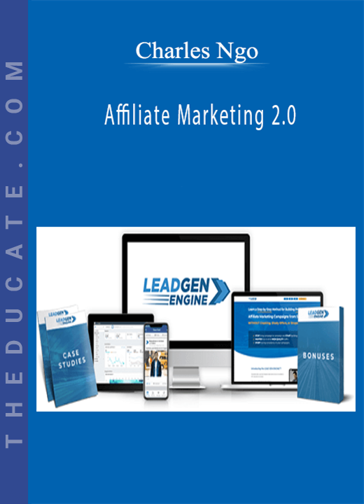 Charles NGO - Affiliate Marketing 2.0-Leadgen Engine