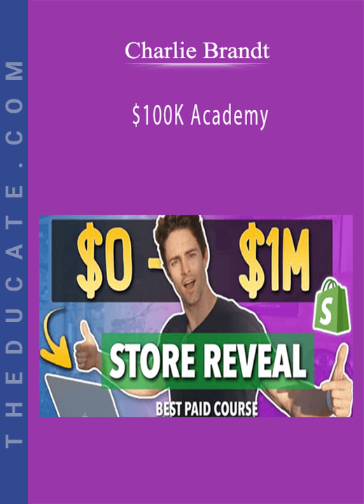 Charlie Brandt - $100K Academy