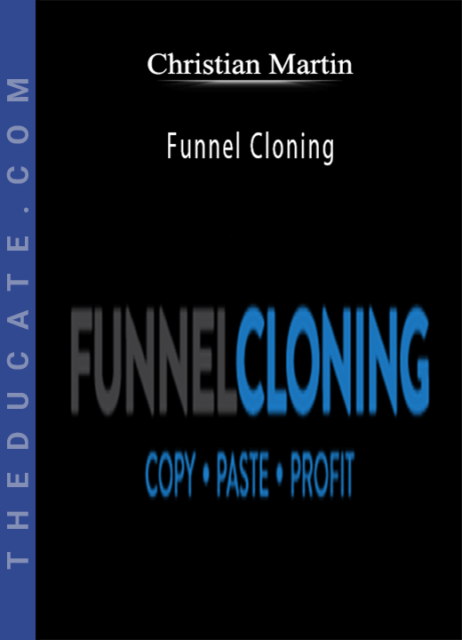 Christian Martin - Funnel Cloning