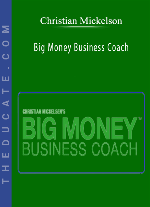 Christian Mickelson - Big Money Business Coach