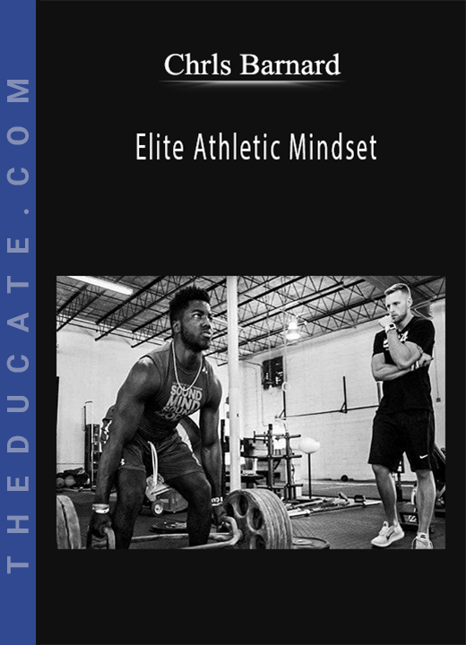 Chrls Barnard - Elite Athletic Mindset