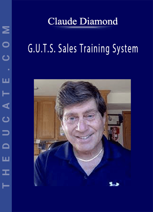 Claude Diamond - G.U.T.S. Sales Training System