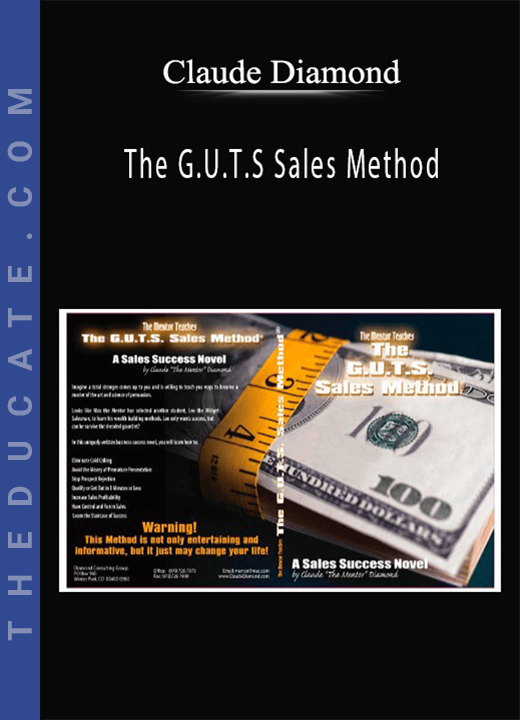 Claude Diamond - The G.U.T.S Sales Method