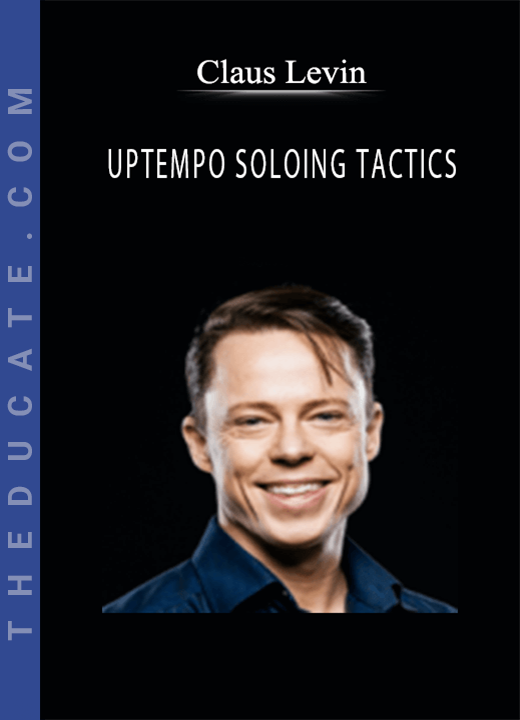 Claus Levin - UPTEMPO SOLOING TACTICS