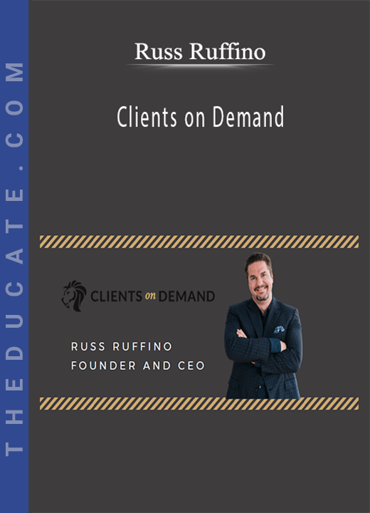 Clients on Demand - Russ Ruffino