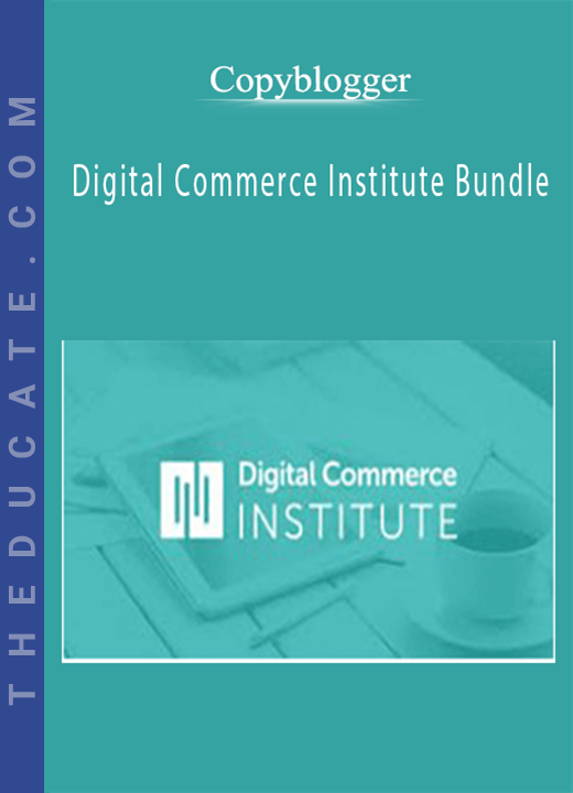 Copyblogger - Digital Commerce Institute Bundle