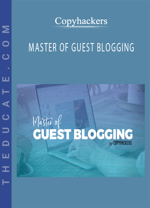 Copyhackers - MASTER OF GUEST BLOGGING