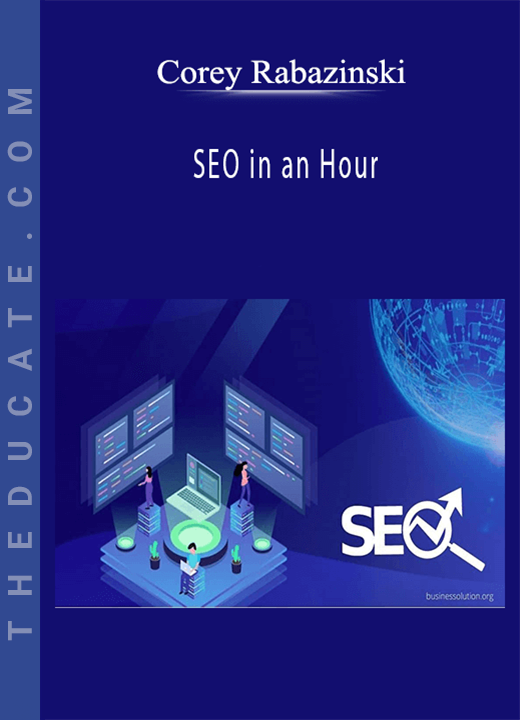 Corey Rabazinski - SEO in an Hour