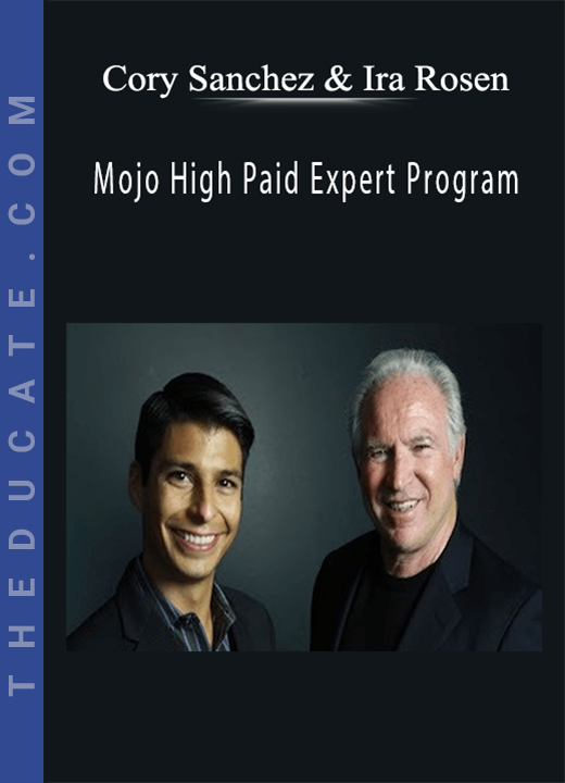 Cory Sanchez & Ira Rosen - Mojo High Paid Expert Program