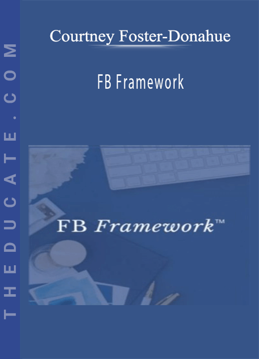Courtney Foster-Donahue - FB Framework