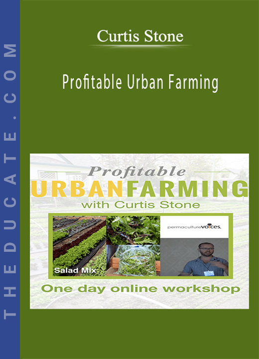 Curtis Stone - Profitable Urban Farming