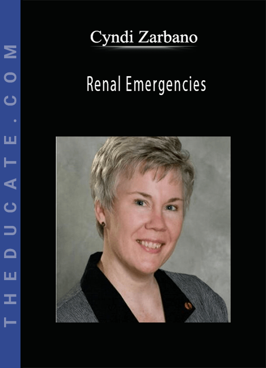 Cyndi Zarbano - Renal Emergencies
