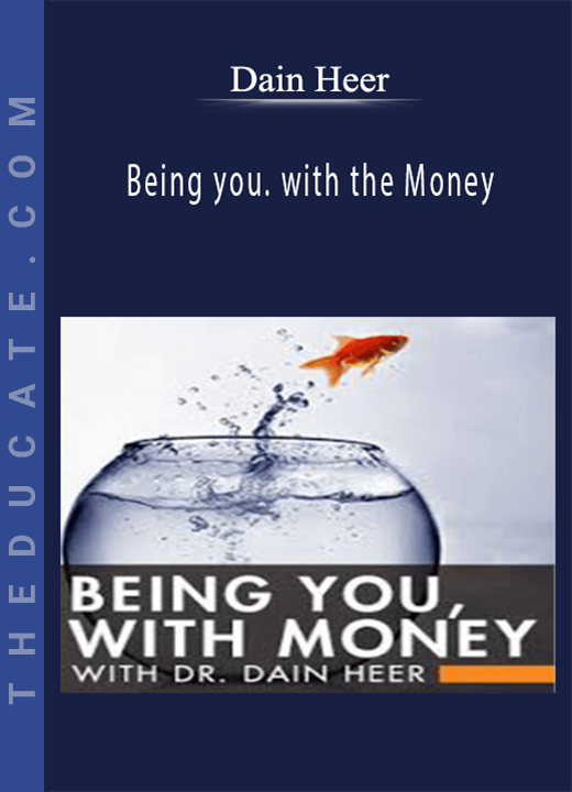 Dain Heer - Being you. with the Money