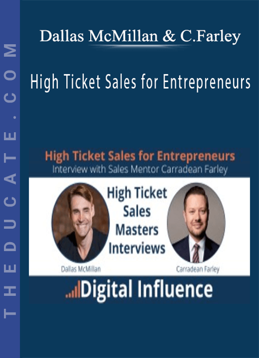 Dallas McMillan & Carradean Farley - High Ticket Sales for Entrepreneurs