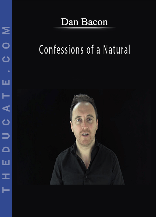 Dan Bacon - Confessions of a Natural