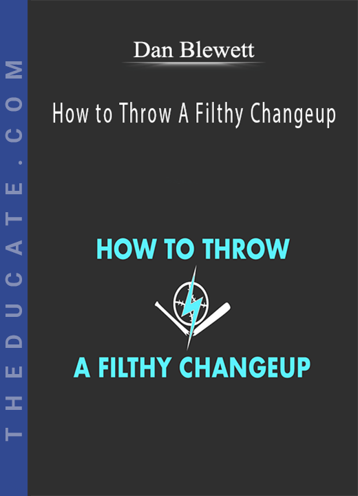 Dan Blewett - How to Throw A Filthy Changeup