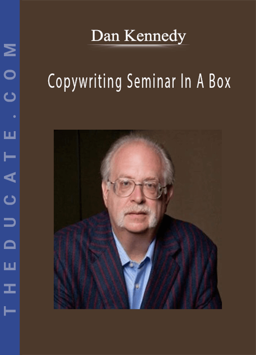 Dan Kennedy - Copywriting Seminar In A Box
