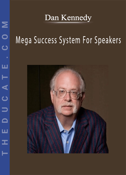 Dan Kennedy - Mega Success System For Speakers