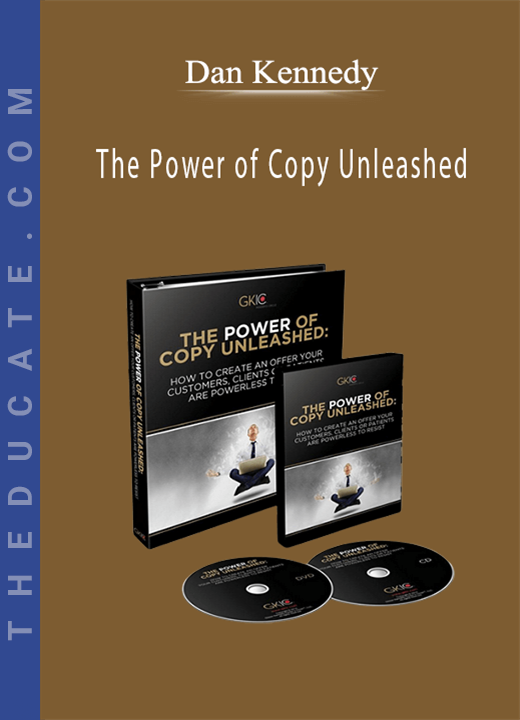 Dan Kennedy - The Power of Copy Unleashed
