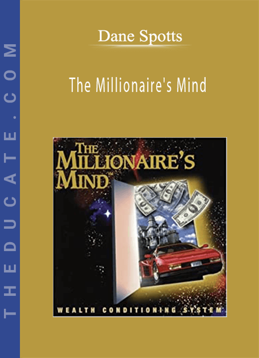 Dane Spotts - The Millionaire’s Mind