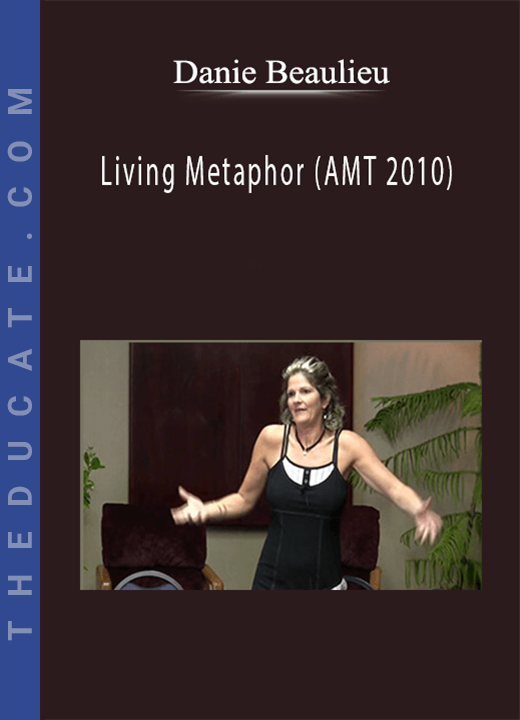 Danie Beaulieu - Living Metaphor (AMT 2010)